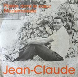 écouter en ligne JeanClaude - Plaisirs Dans Le Coeur Mademoiselle