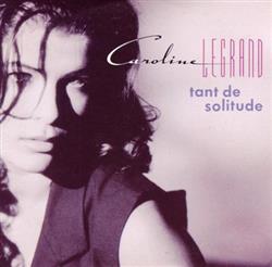 télécharger l'album Caroline Legrand - Tant De Solitude