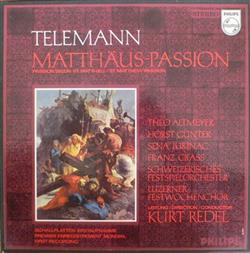 Download Telemann, Theo Altmeyer, Horst Günter, Sena Jurinac, Franz Crass, Schweizerisches Festspielorchester, Luzerner Festwochenchor, Kurt Redel - Matthäus Passion La Passion Selon St Matthieu St Matthew Passion