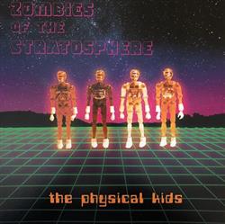 descargar álbum Zombies Of The Stratosphere - The Physical Kids