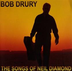 télécharger l'album Bob Drury - The Songs Of Neil Diamond