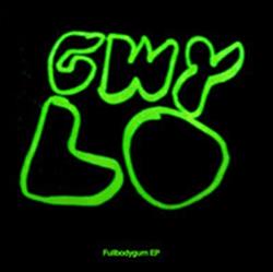 Download Gwylo - Fullbodygurn EP