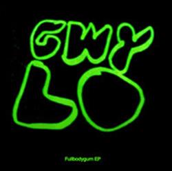 télécharger l'album Gwylo - Fullbodygurn EP