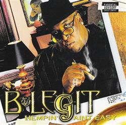 Download BLegit - Hempin Aint Easy