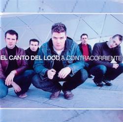 Album herunterladen El Canto Del Loco - A Contracorriente