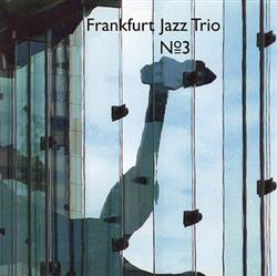 last ned album Frankfurt Jazz Trio - No 3