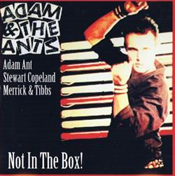 télécharger l'album Adam & The Ants, Adam Ant, Stewart Copeland, Merrick & Tibbs - Not In The Box