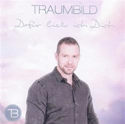 last ned album Traumbild - Dafür Lieb Ich Dich