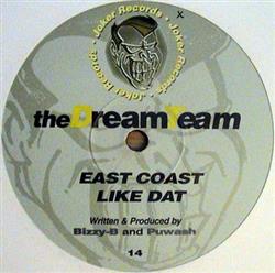 lytte på nettet The Dream Team - Like Dat East Coast