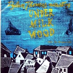 Download Dylan Thomas - Dylan Thomas Narrating Under Milk Wood