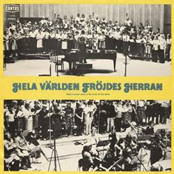 ladda ner album Various - Hela Världen Fröjdes Herran Make A Jouful Voice To The Lord All The Lands