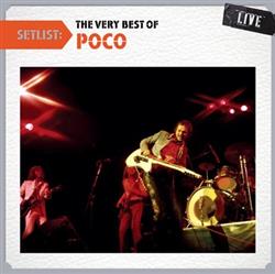 lataa albumi Poco - Setlist The Very Best of Poco LIVE