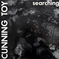 online anhören Cunning Toy - Searching