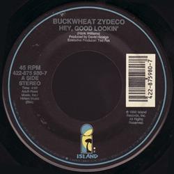 Album herunterladen Buckwheat Zydeco - Hey Good Lookin Be Good Or Be Gone