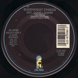 Download Buckwheat Zydeco - Hey Good Lookin Be Good Or Be Gone