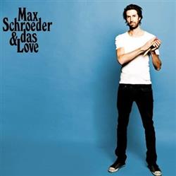 télécharger l'album Max Schroeder & das Love - Max Schroeder das Love