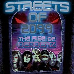 Album herunterladen Dead Inside The Chrysalis - Streets of 2099 The Rise of Dedderz