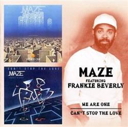 Download Maze Featuring Frankie Beverly - We Are One Cant Stop The Love