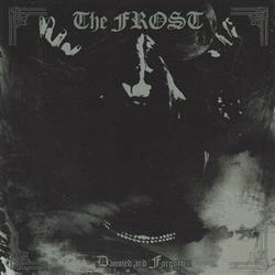 ascolta in linea The Frost - Damned And Forgotten