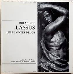 télécharger l'album Roland de Lassus Madrigalistes De Prague, Miroslav Venhoda - Les Plaintes De Job