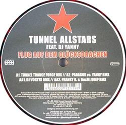 ascolta in linea Tunnel Allstars Feat DJ Yanny - Flug Auf Dem Glücksdrachen
