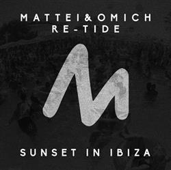 last ned album Mattei & Omich, ReTide - Sunset In Ibiza