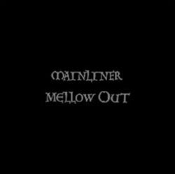 lyssna på nätet Mainliner - Mellow Out