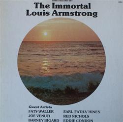 Download Louis Armstrong, Fats Waller, Joe Venuti, Barney Bigard, Earl Hines, Red Nichols, Eddie Condon - The Immortal Louis Armstrong