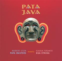 lataa albumi Norbert Stein, Pata Masters Meets Djaduk Ferianto, Kua Etnika - Pata Java