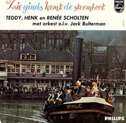 écouter en ligne Teddy, Henk En René Scholten - Zie Ginds Komt De Stoomboot
