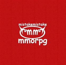 Album herunterladen Mistakemistake - MMORPG