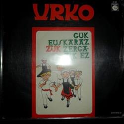 descargar álbum Urko - Guk Euskaraz Zuk Zergatik Ez