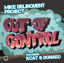 descargar álbum Mike Delinquent Project Feat Kcat & Donaeo - Out Of Control