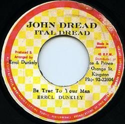 Errol Dunkley - Be True To Your Man