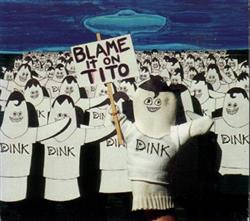 lytte på nettet Dink - Blame It On Tito