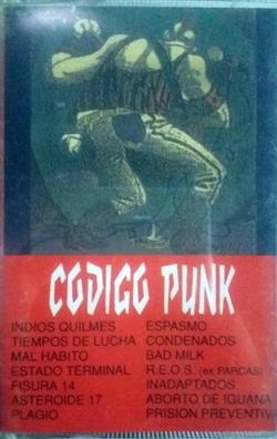 Download Indios Quilmes, Tiempos de Lucha, Mal Habito, Estado Terminal, Fisura 14, Asteroide 17, Plagio, Espasmo, Condenados, Bad Milk, REOS, Inadaptados, Aborto de Iguana, Prisión Preventiva - Codigo Punk