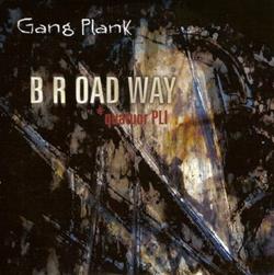 Download B R OAD WAY & Quatuor Pli - Gang Plank