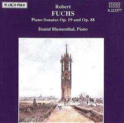ladda ner album Robert Fuchs Daniel Blumenthal - Piano Sonatas Op 19 And Op 88