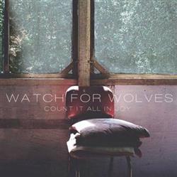 Watch For Wolves - Count It All In Joy