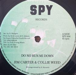 ascolta in linea Jim Carter & Collie Weed Neville Senior - Do No Run Mi Down Ring The Alarm