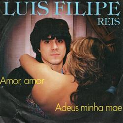 last ned album Luis Filipe Reis - Amor Amor Adeus Minha Mae