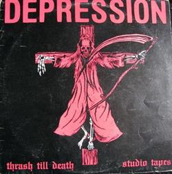 last ned album Depression - Thrash Till Death Studio Tapes