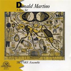 Album herunterladen Donald Martino The Core Ensemble - A Jazz Set