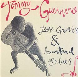 last ned album Tommy Guerrero - Loose Grooves Bastard Blues