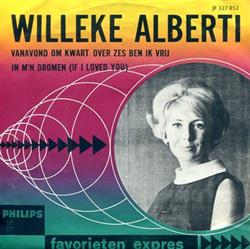 lataa albumi Willeke Alberti - Vanavond Om Kwart Over Zes Ben Ik Vrij In Mn Dromen If I Loved You