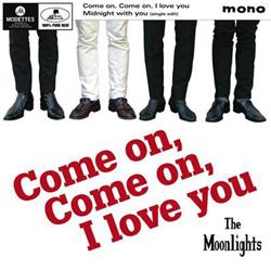 descargar álbum The Moonlights - Come On Come On I Love You