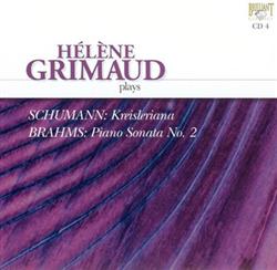 Download Schumann Brahms Hélène Grimaud - Kreisleriana Op16 Piano Sonata No2