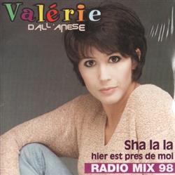 ouvir online Valérie Dall'Anese - Sha La La Hier Est Pres de Moi Radio MIX 98