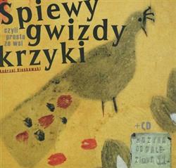descargar álbum Andrzej Bieńkowski - Śpiewy Gwizdy Krzyki Czyli Prosto Ze Wsi