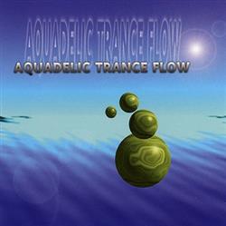 baixar álbum Various - Aquadelic Trance Flow